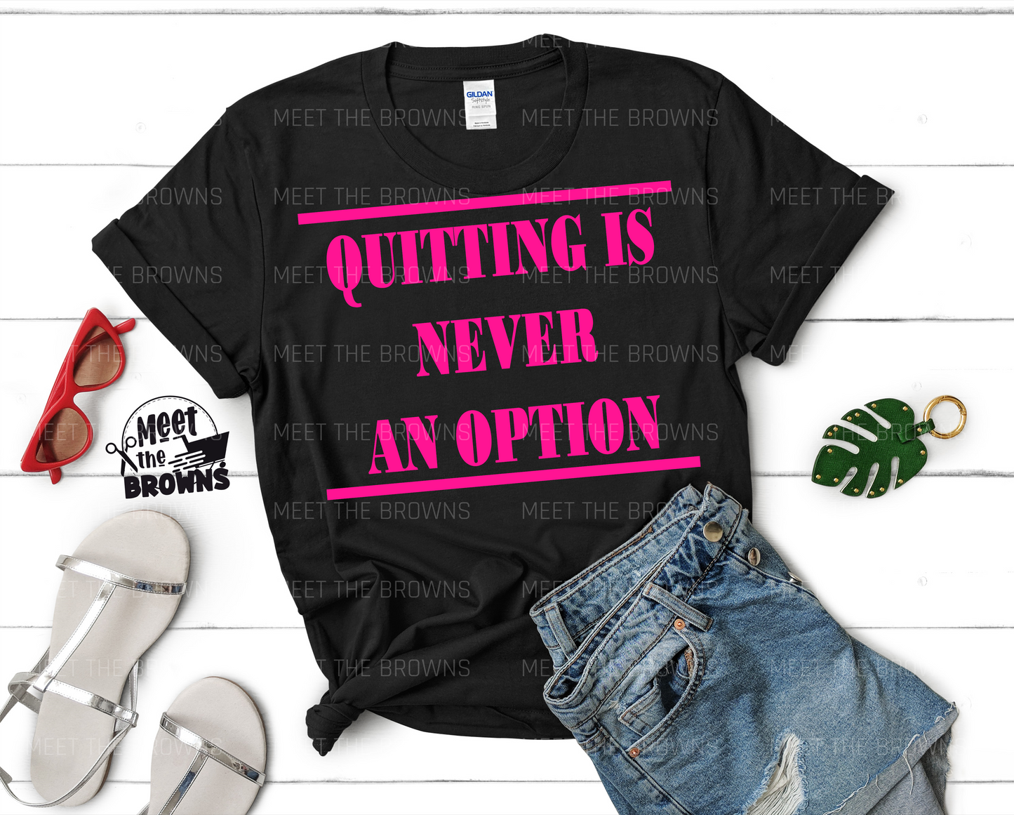 Quitting Is Never an Option Shirt