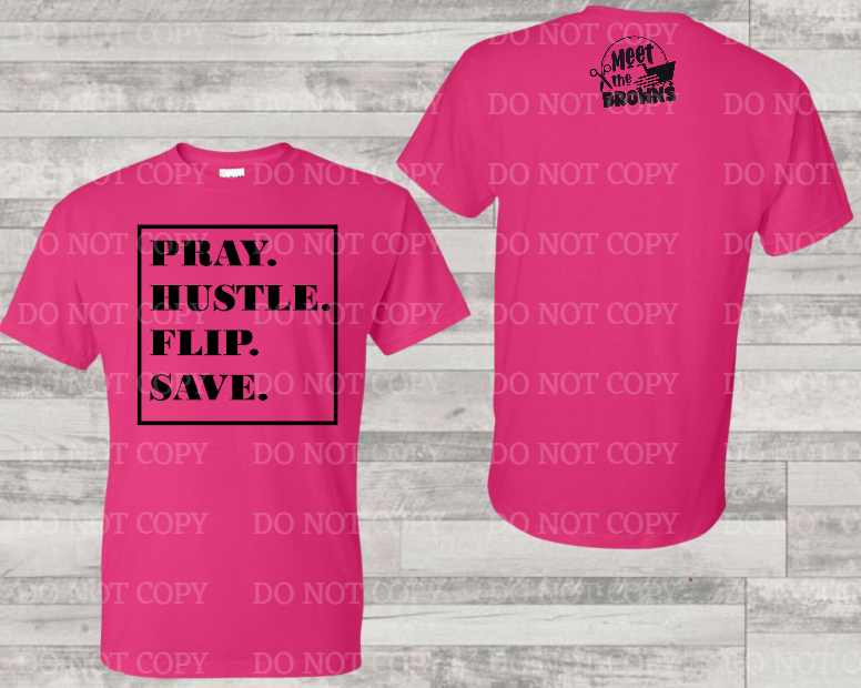 Pink Pray Hustle Flip Save Shirt