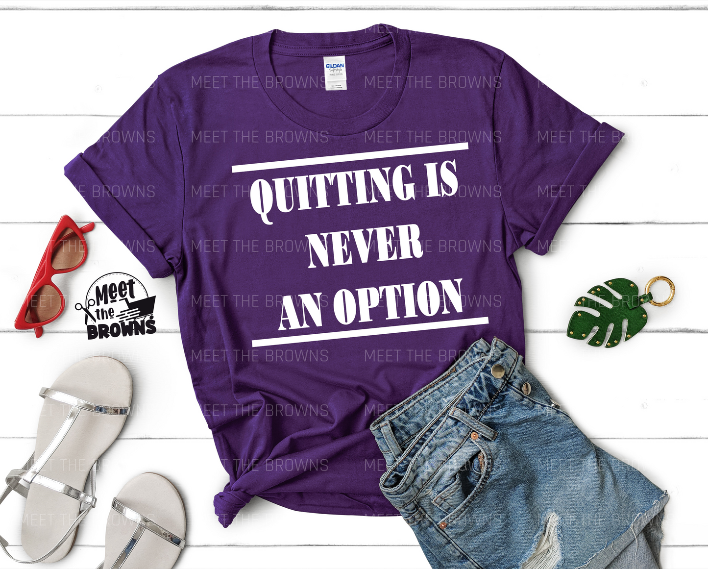 Quitting Is Never an Option Shirt